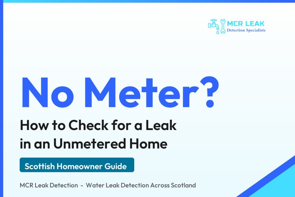 check for water leak without meter - branded guide graphic on leak checks for unmetered homes (MCR Leak Detection)