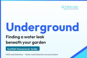 how to find a water leak underground - branded guide graphic (MCR Leak Detection)