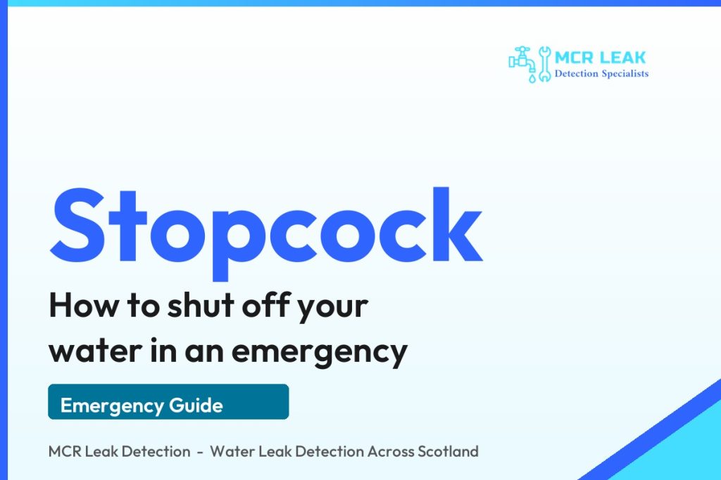where is my stopcock - branded emergency guide graphic (MCR Leak Detection)