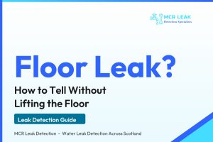 water leak under floor - branded guide graphic (MCR Leak Detection)