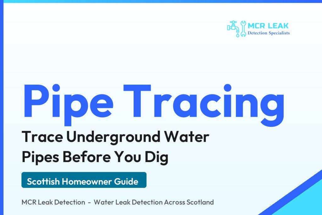 how to trace underground water pipes - branded guide graphic on tracing pipes before you dig (MCR Leak Detection)