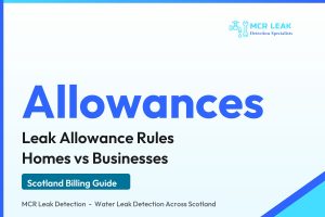leak allowance scotland - branded guide graphic on leak allowance rules for homes and businesses (MCR Leak Detection)