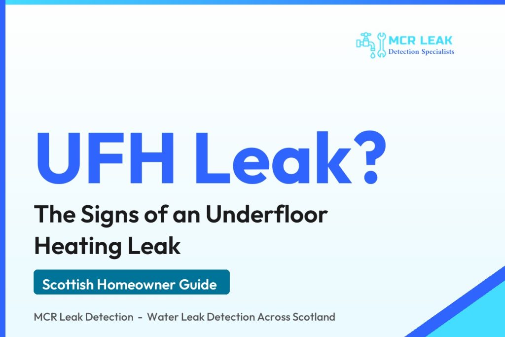 underfloor heating leak - branded guide graphic on the signs of an underfloor heating leak (MCR Leak Detection)